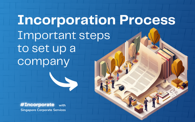 Overview of the Incorporation Process for Setting Up a Company in Singapore