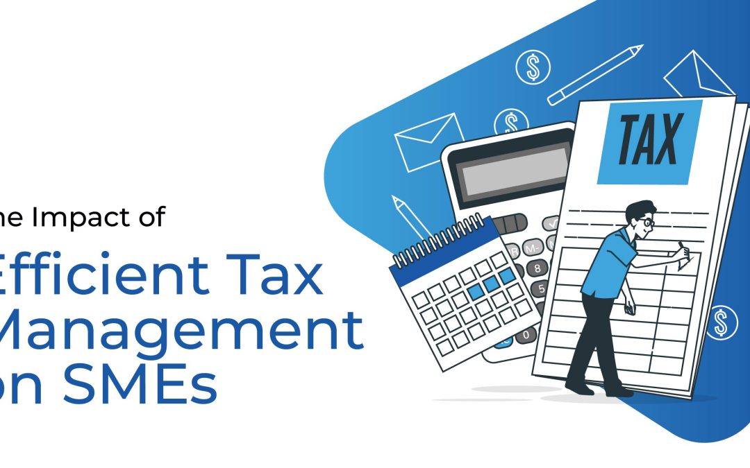 The Impact of Efficient Tax Management on SMEs