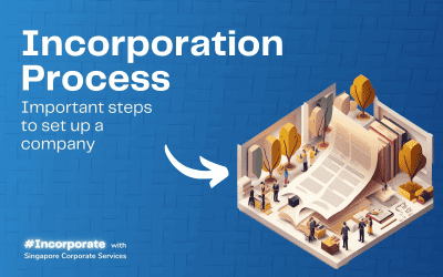 How to Incorporate a Company in Singapore – A Complete Guide