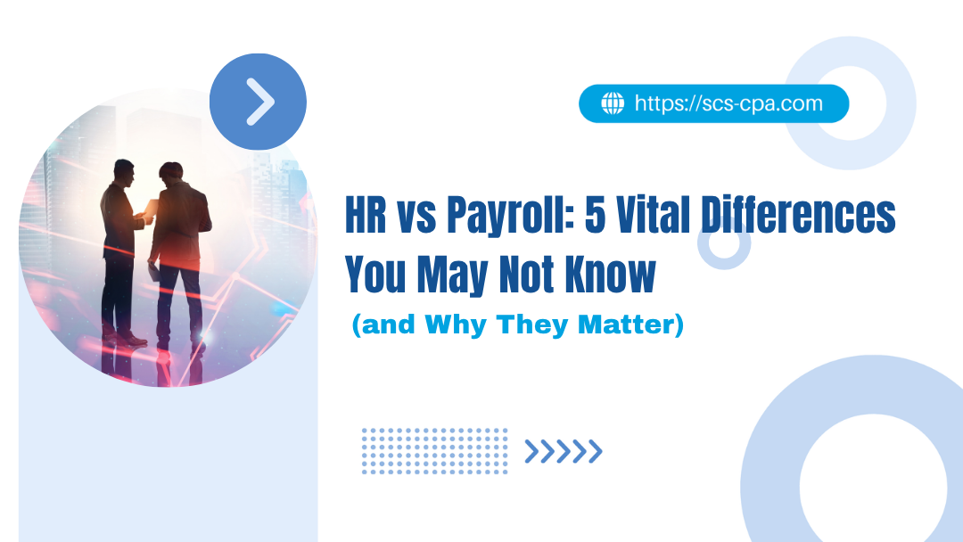 HR vs Payroll: 5 Vital Differences You May Not Know