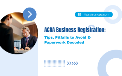 ACRA Business Registration: Tips, Pitfalls to Avoid & Paperwork Decoded