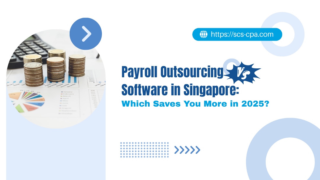 Payroll Outsourcing vs Software SG: Which Saves More in 2025