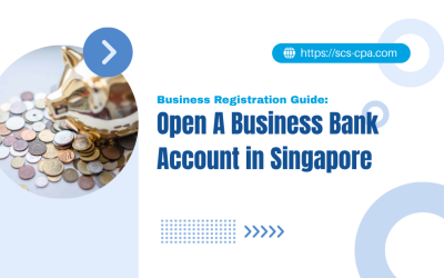 Business Registration Guide: How to Open a Business Bank Account in Singapore