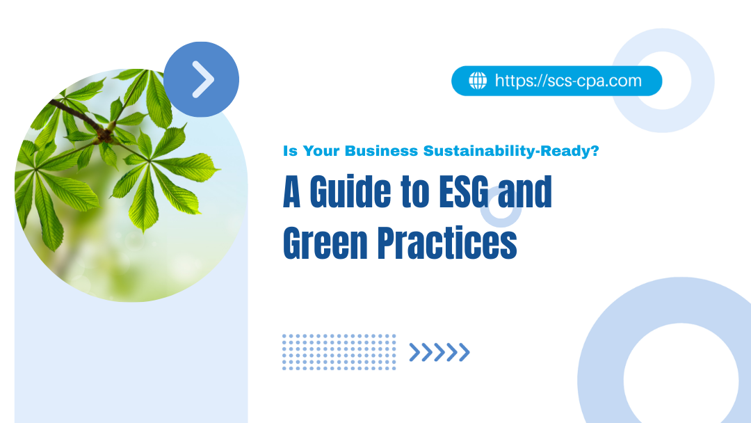 Is Your Business Sustainability-Ready? A Guide to ESG and Green Practices