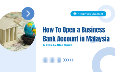 How To Open a Business Bank Account in Malaysia | A Step-by-Step Guide