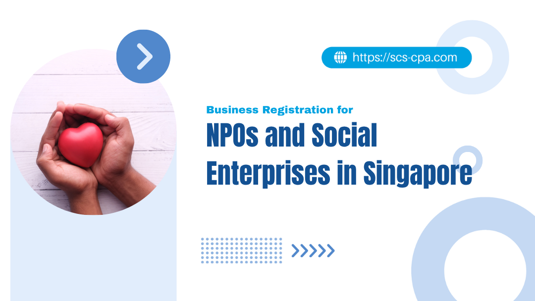 Business Registration for NPOs and Social Enterprises in Singapore